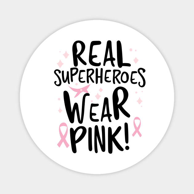 Real Superheroes Wear Pink! Magnet by Frank Ring